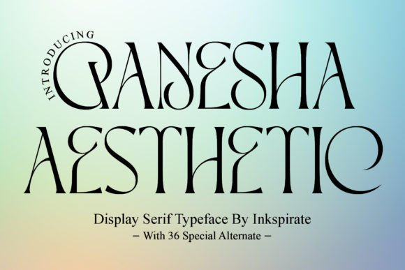 Ganesha Aesthetic: A Modern Serif Font for Web Design